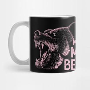 Don`t Mess With Mama Bear Mom Mothers Day Mug